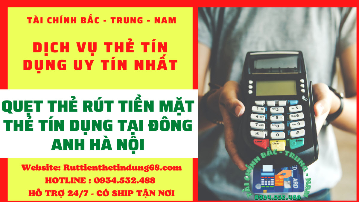 Rút tiền thẻ tín dụng tại Đông Anh Hà Nội