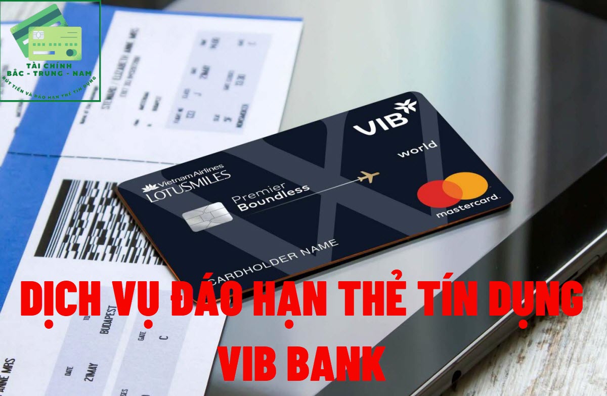 Đáo hạn thẻ tín dụng ngân hàng VIB Bank