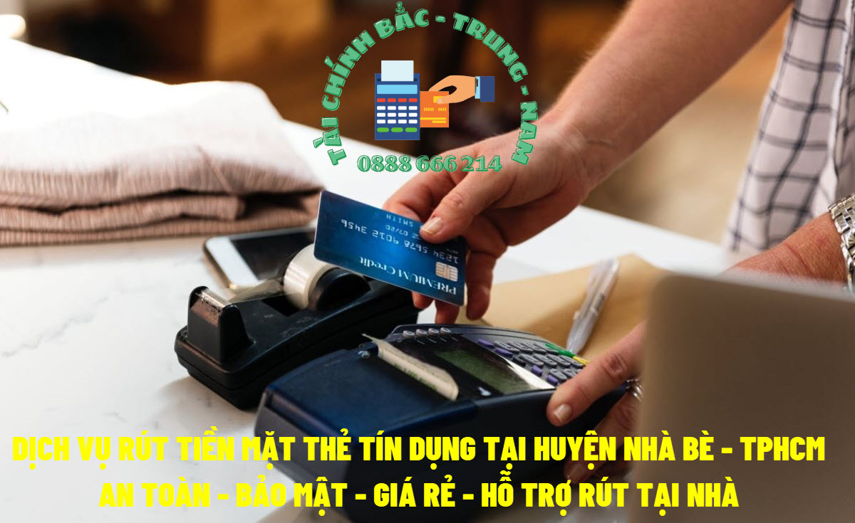 Rút tiền thẻ tín dụng tại Nhà Bè TPHCM Rút tiền thẻ tín dụng tại Nhà Bè TPHCM