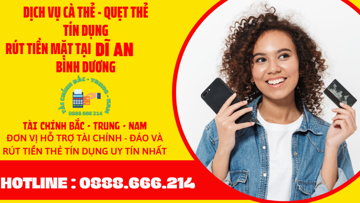 Quẹt thẻ tín dụng rút tiền mặt tại Dĩ An Bình Dương