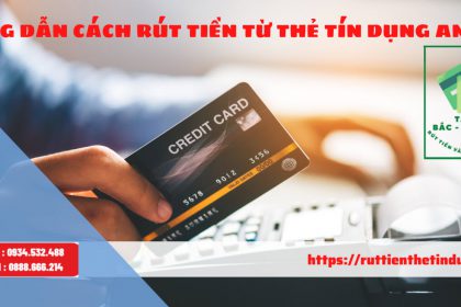Cách rút tiền mặt thẻ tín dụng nhanh gọn và dễ dàng