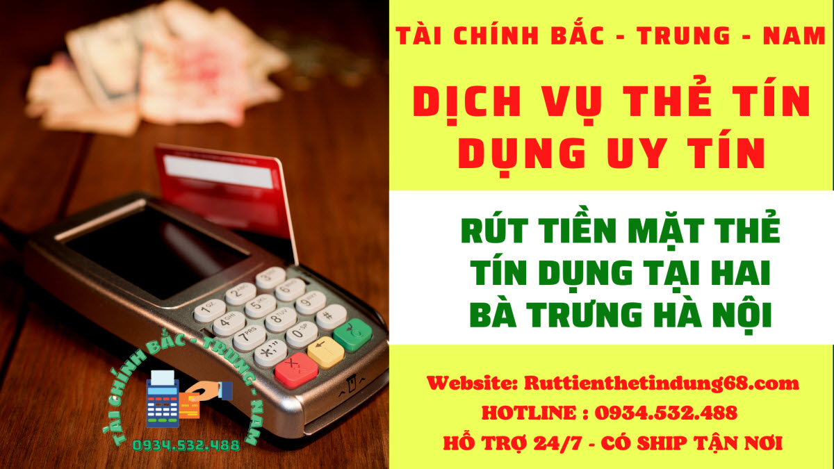 Rút tiền thẻ tín dụng quận Hai Bà Trưng