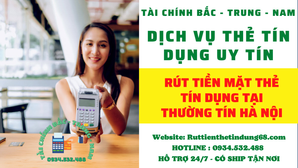 Rút tiền mặt thẻ tín dụng tại Thường Tín Hà Nội