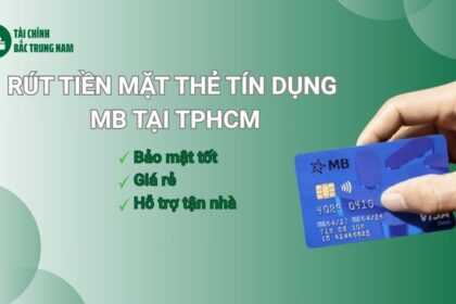 Rút tiền mặt thẻ tín dụng MB tại TPHCM nhanh và đơn giản nhất